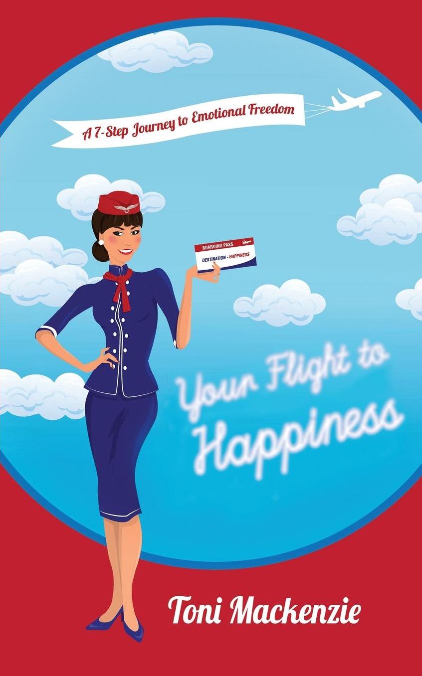 Your Flight to Happiness: A 7-Step Journey to Emotional Freedom