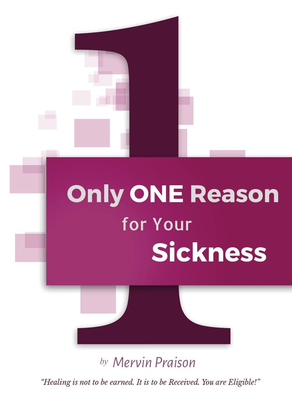 Only One Reason for your Sickness