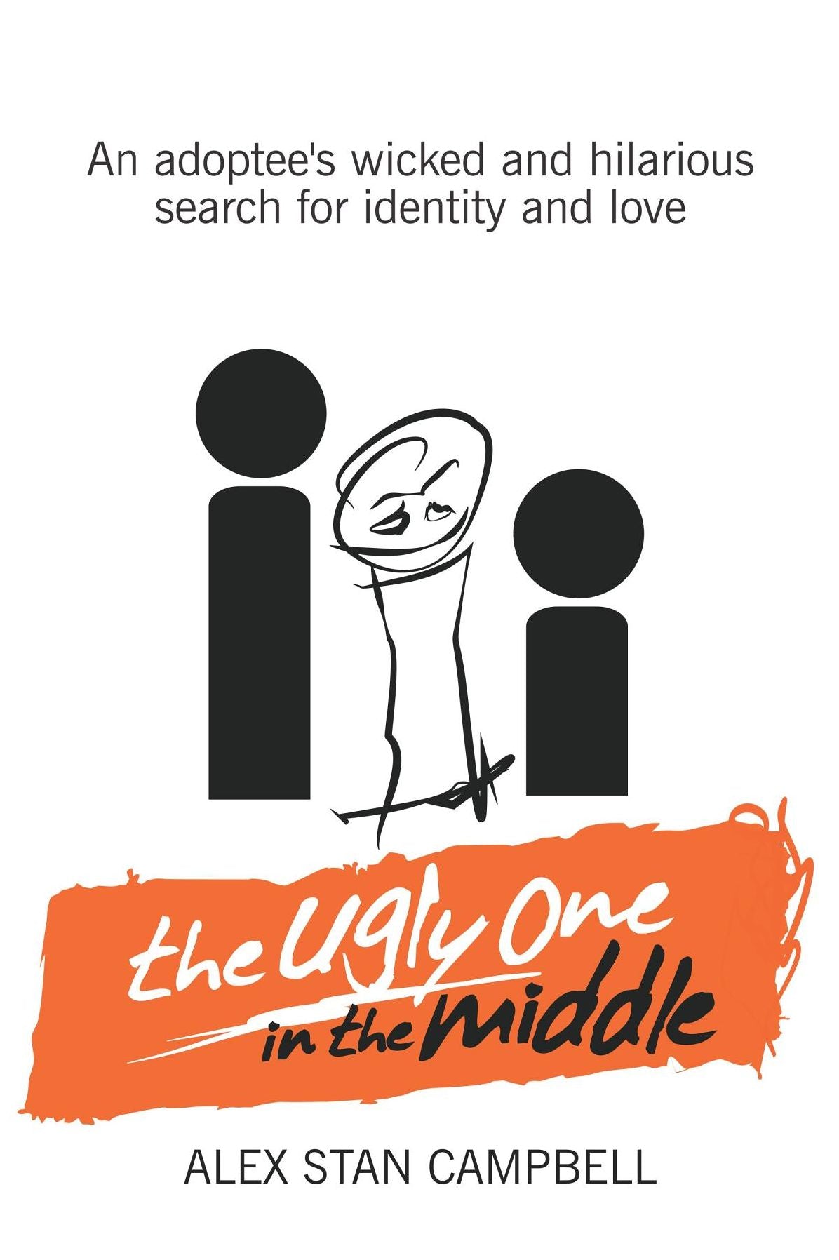 The Ugly One in the Middle: An Adoptee's Wicked and Witty Search for Identity and Love
