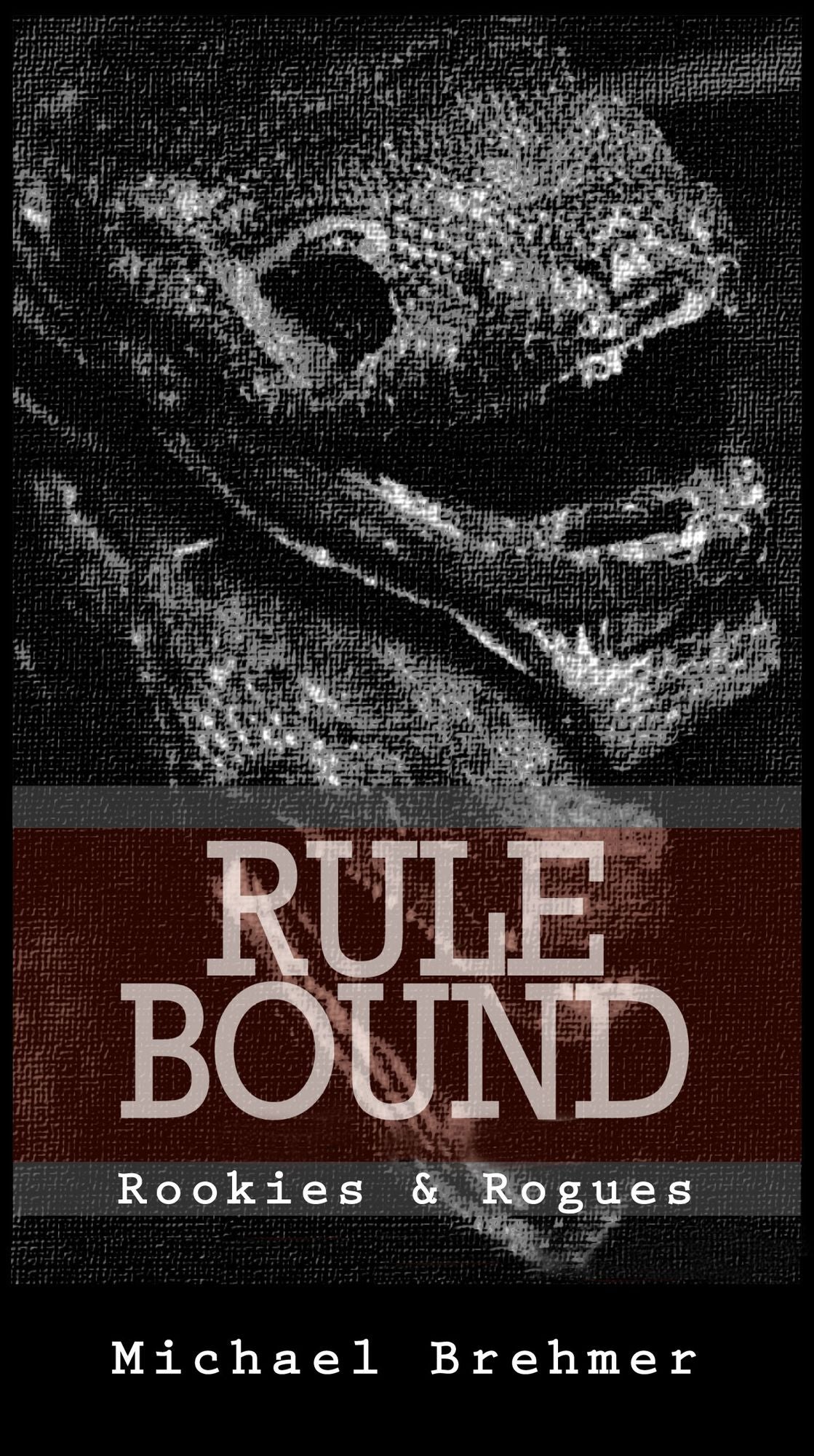 Rule Bound: Rookies and Rogues