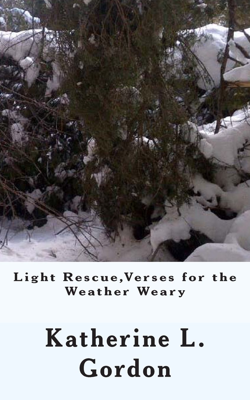 Light Rescue, Verses for the Weather Weary