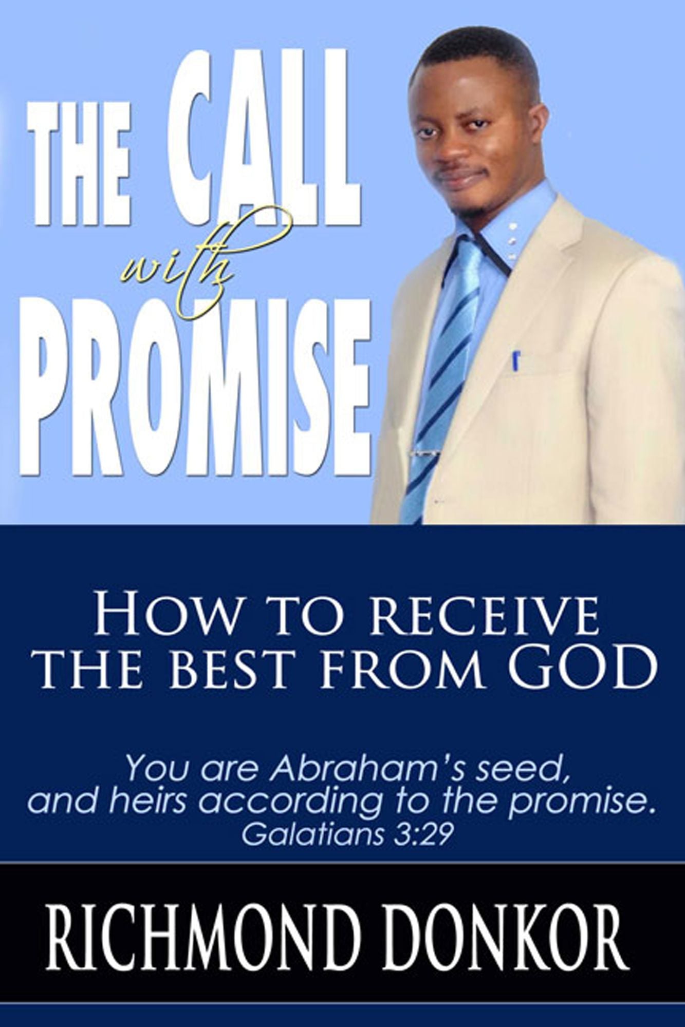 The Call With Promise: Receive the Best from God