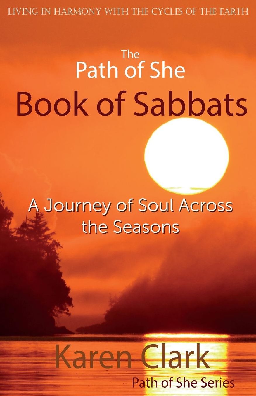 The Path of She Book of Sabbats: A Journey of Soul Across the Seasons