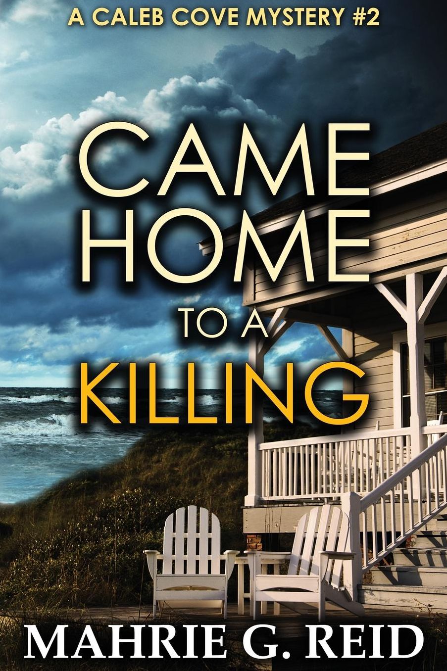 Came Home to a Killing: A Caleb Cove Mystery