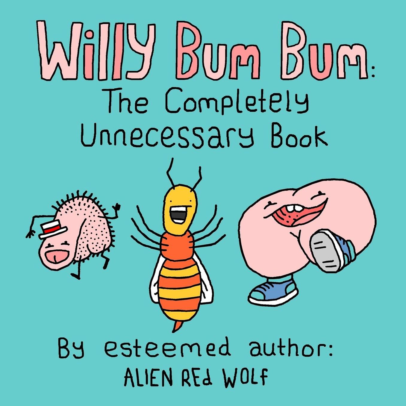 Willy Bum Bum: The Completely Unnecessary Book