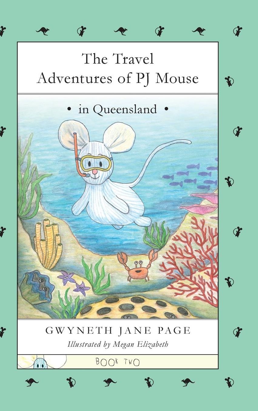 The Travel Adventures of Pj Mouse: In Queensland