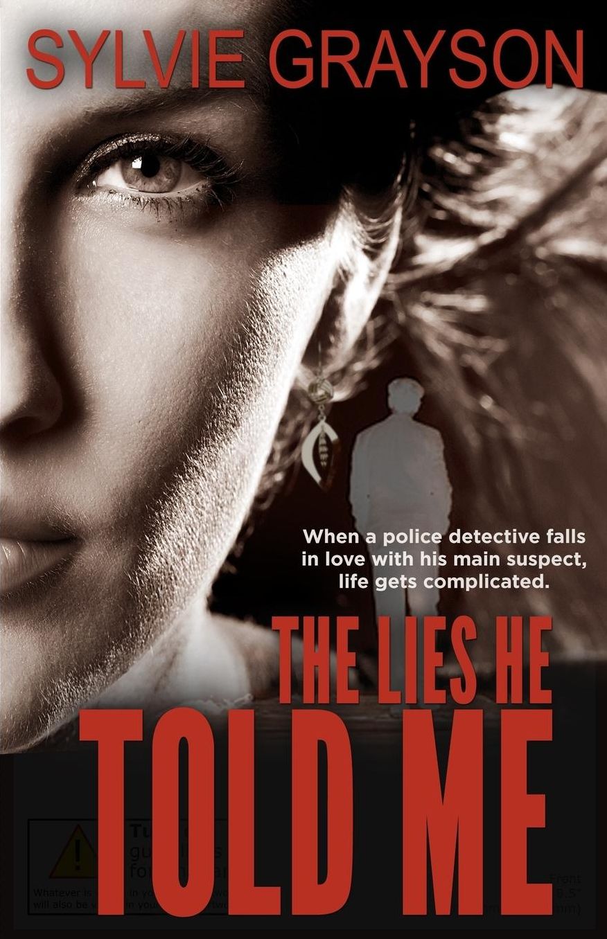 The Lies He Told Me: When a cop falls for his suspect, life gets complicated