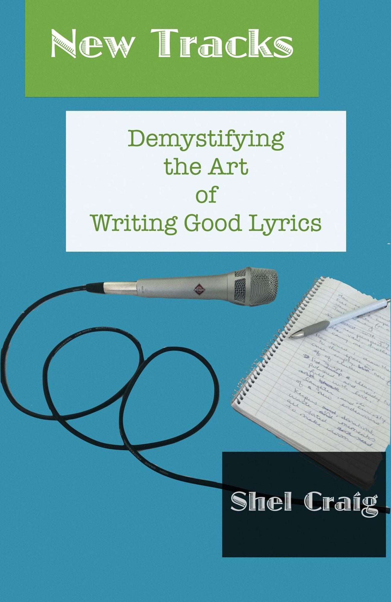 New Tracks: Demystifying the Art of Writing Good Lyrics