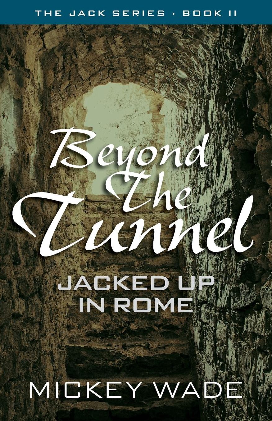Beyond The Tunnel: Jacked Up In Rome
