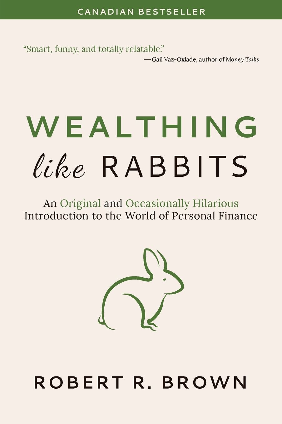 Wealthing Like Rabbits: An Original and Occasionally Hilarious Introduction to the World of Personal Finance