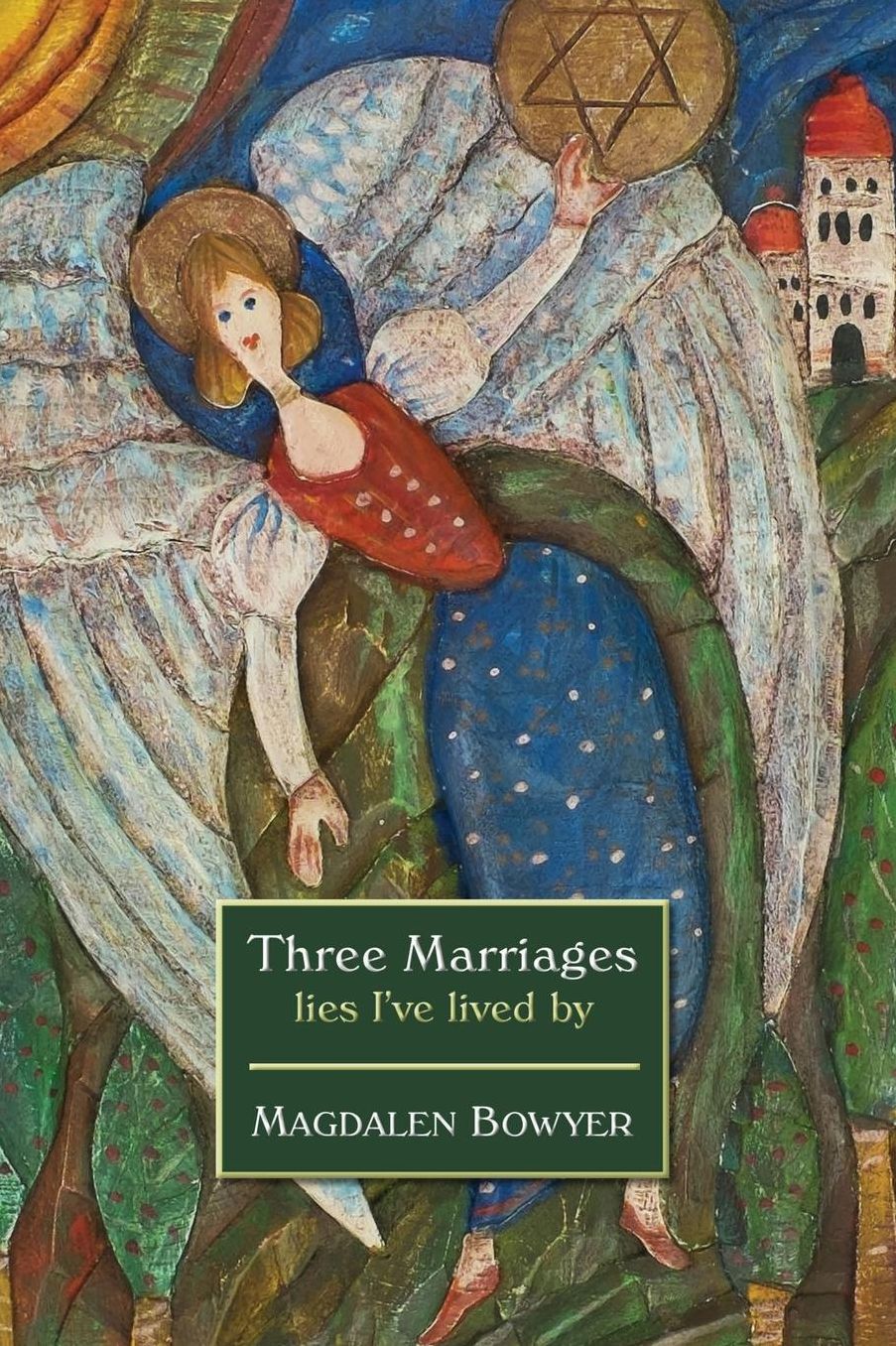 Three Marriages: lies I've lived by