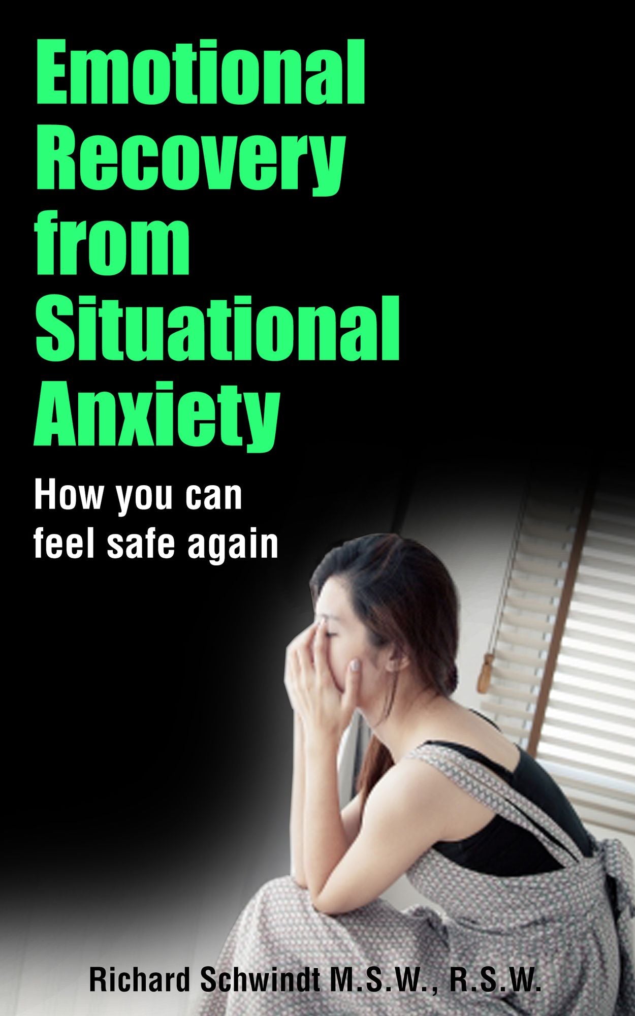 Emotional Recovery from Situational Anxiety: How You Can Feel Safe Again