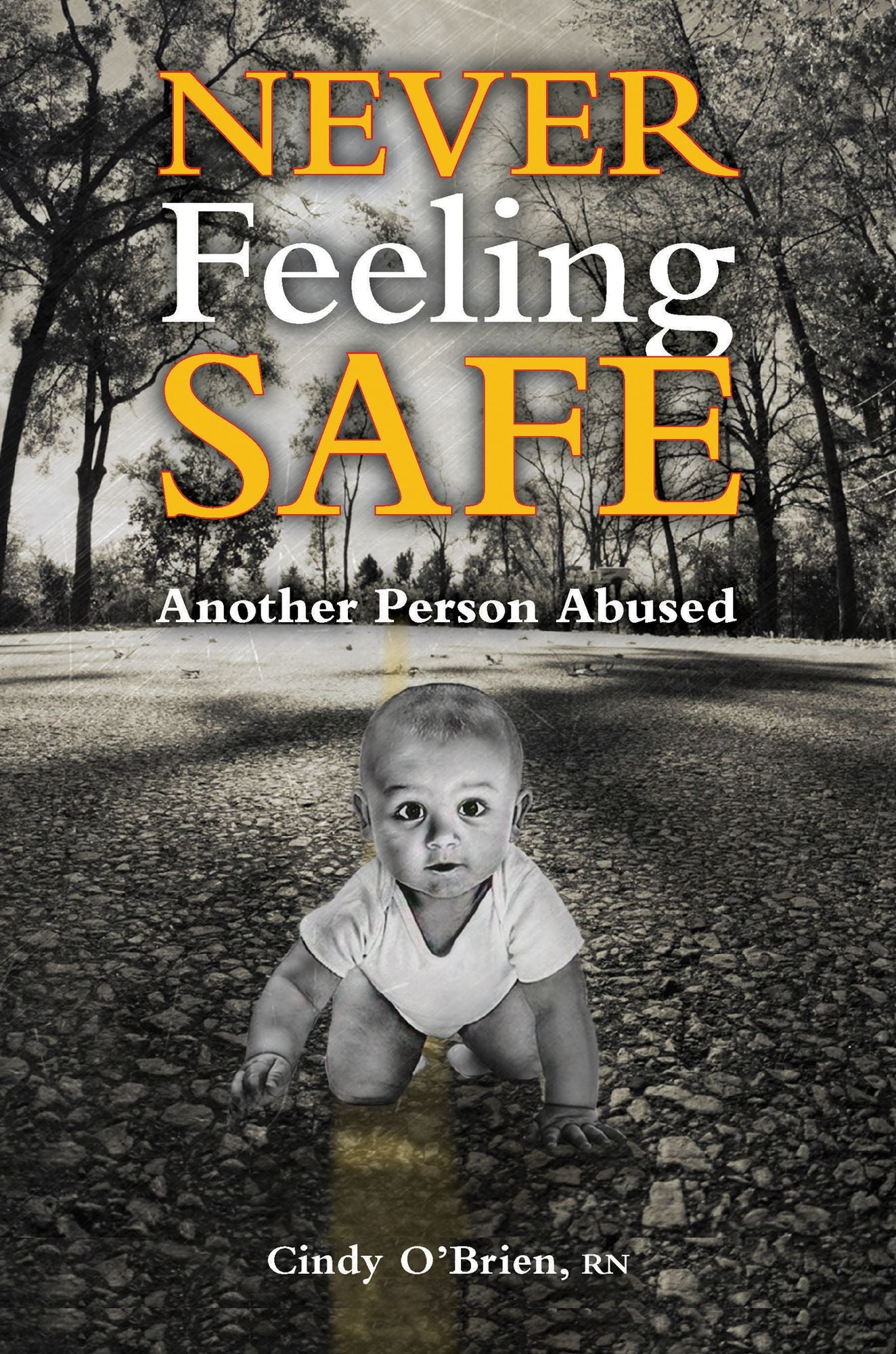 Never Feeling Safe: Another Person Abused