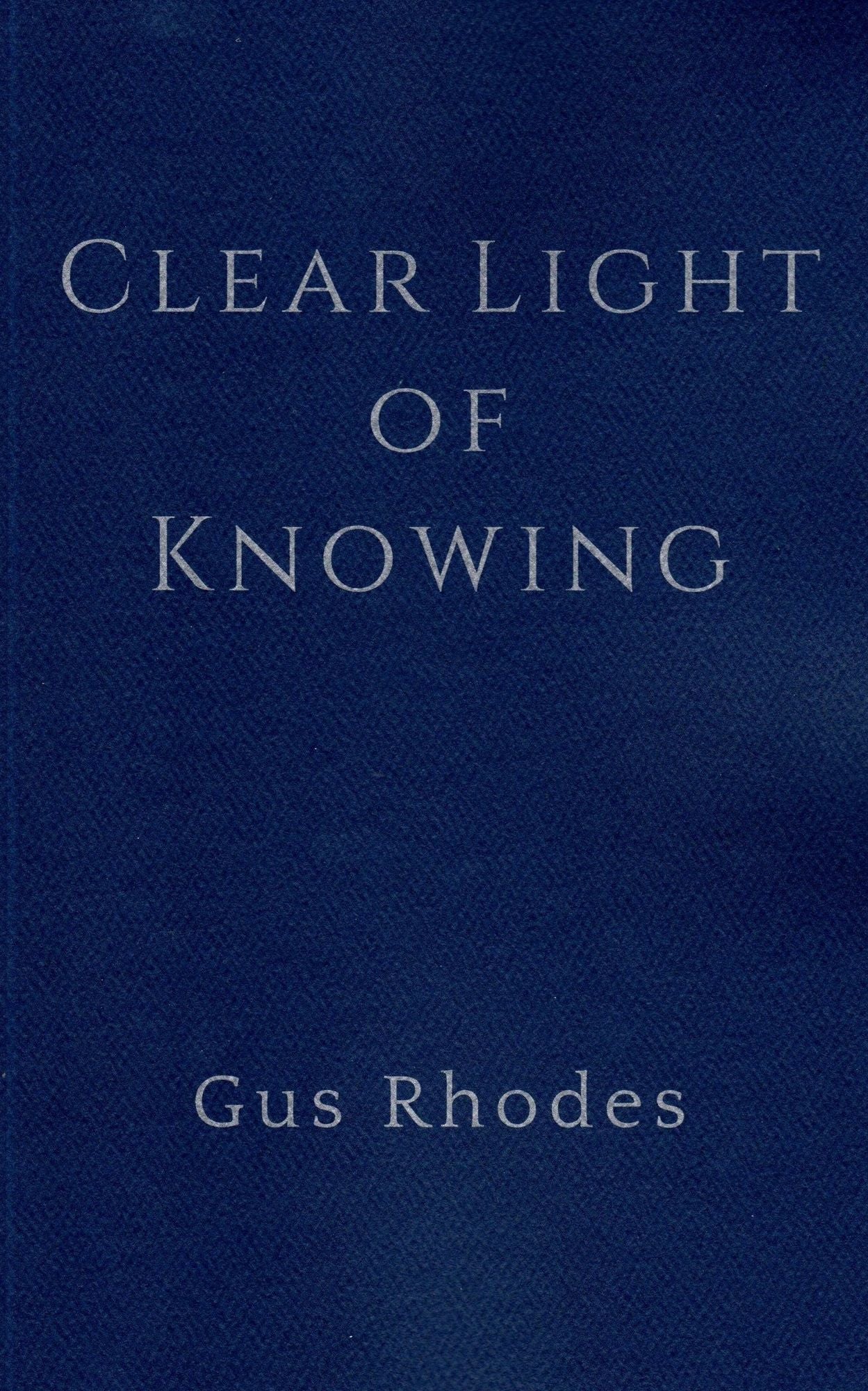 Clear Light of Knowing: Meditation Love Non-Duality