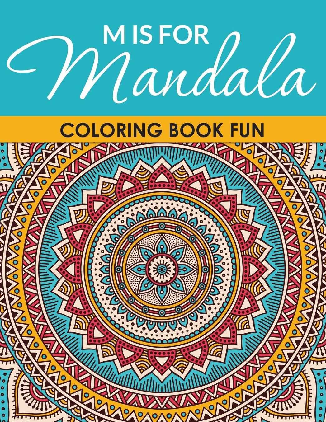 M is for Mandala Coloring Book Fun