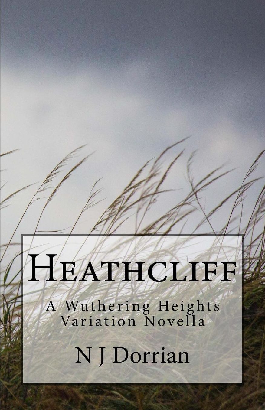 Heathcliff: A Wuthering Heights Variation Novella