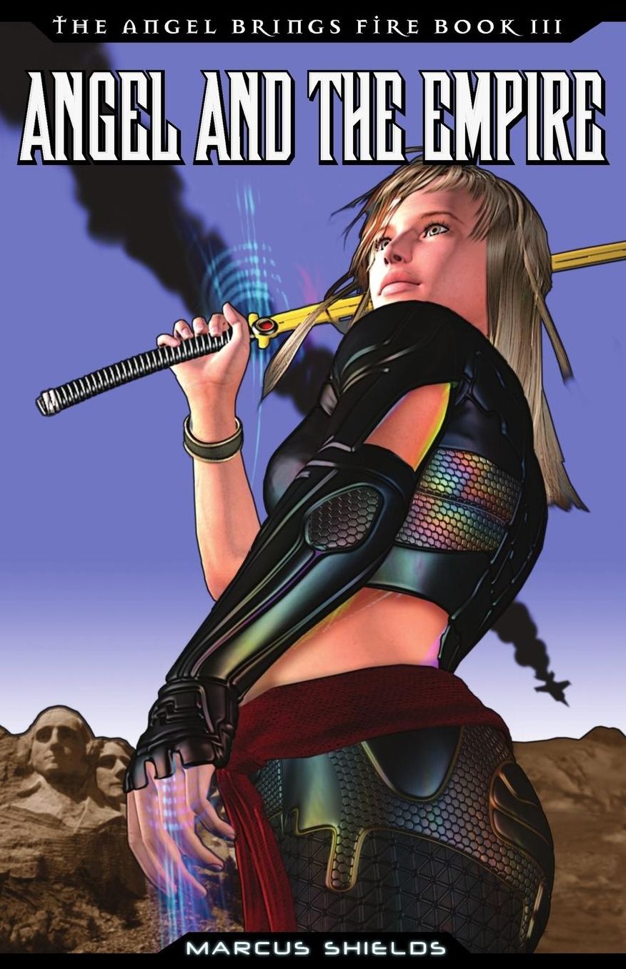 Angel and The Empire: Book 3 of The Angel Brings Fire