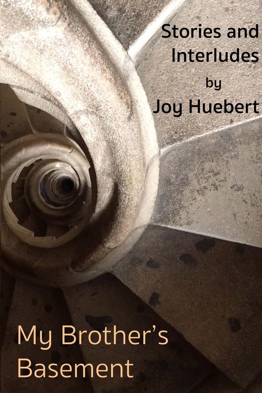 My Brother's Basement: Stories and Interludes