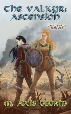 The Valkyr Ascension: Valkyr Saga Book One