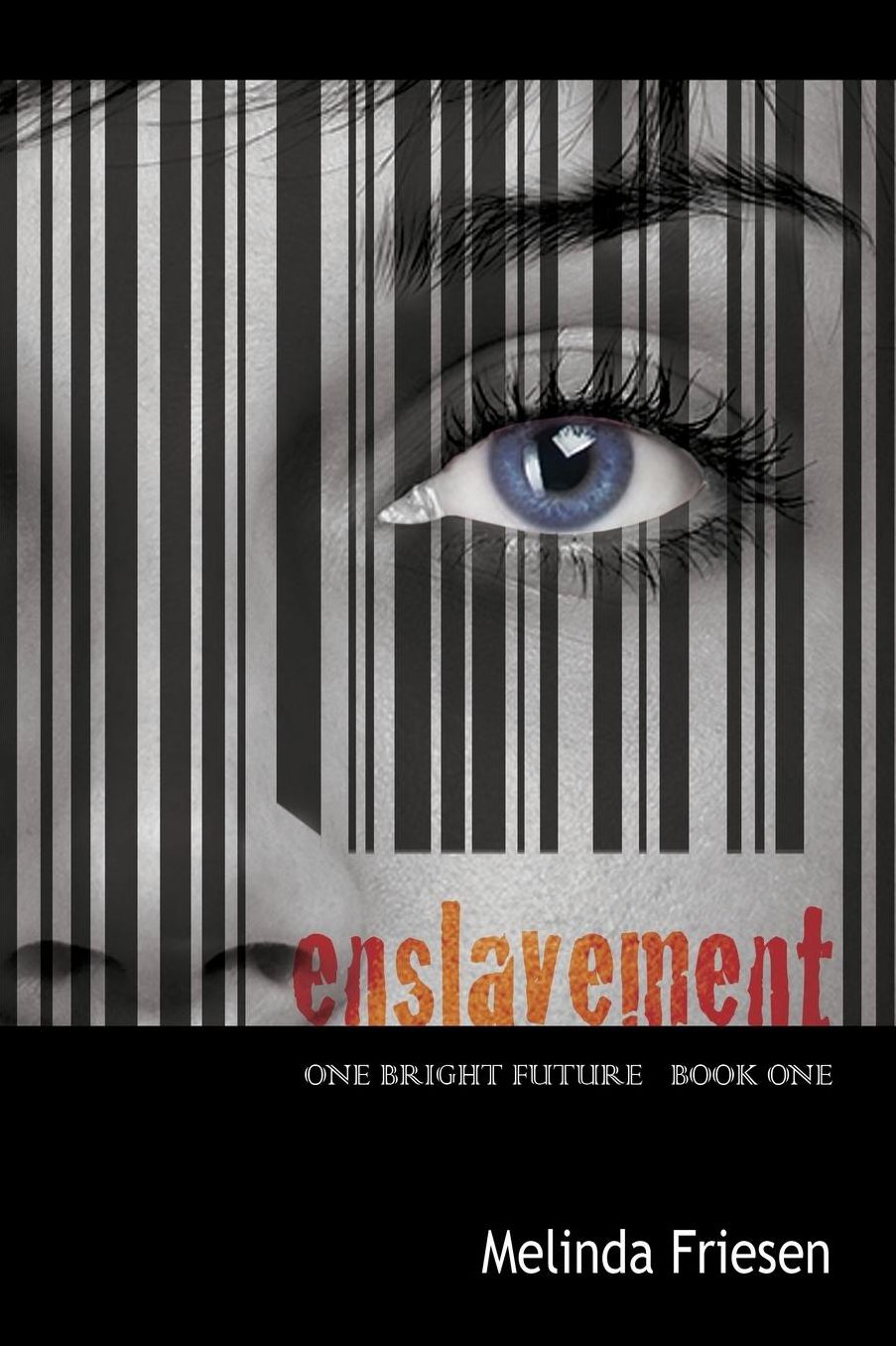 One Bright Future: Enslavement