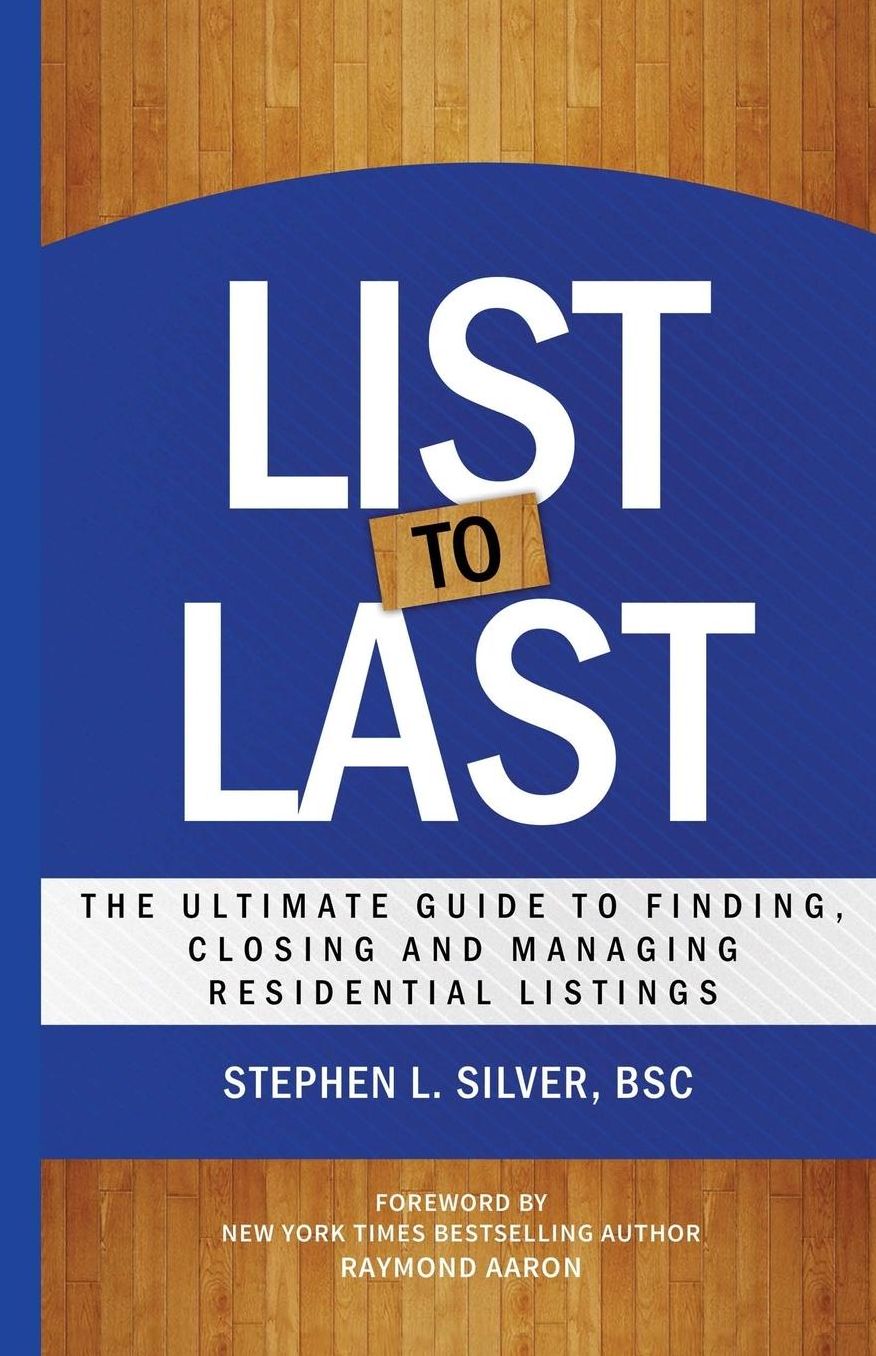 List to Last: The Ultimate Guide to Finding, Closing and Managing Residential Listings