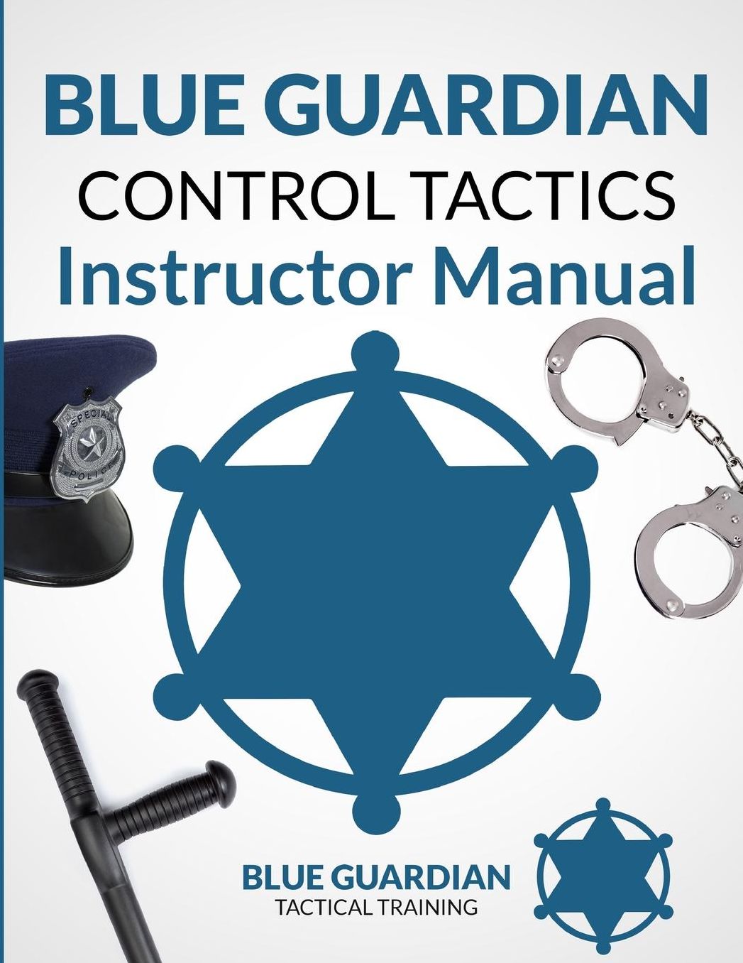 Blue Guardian Control Tactics Instructor Manual