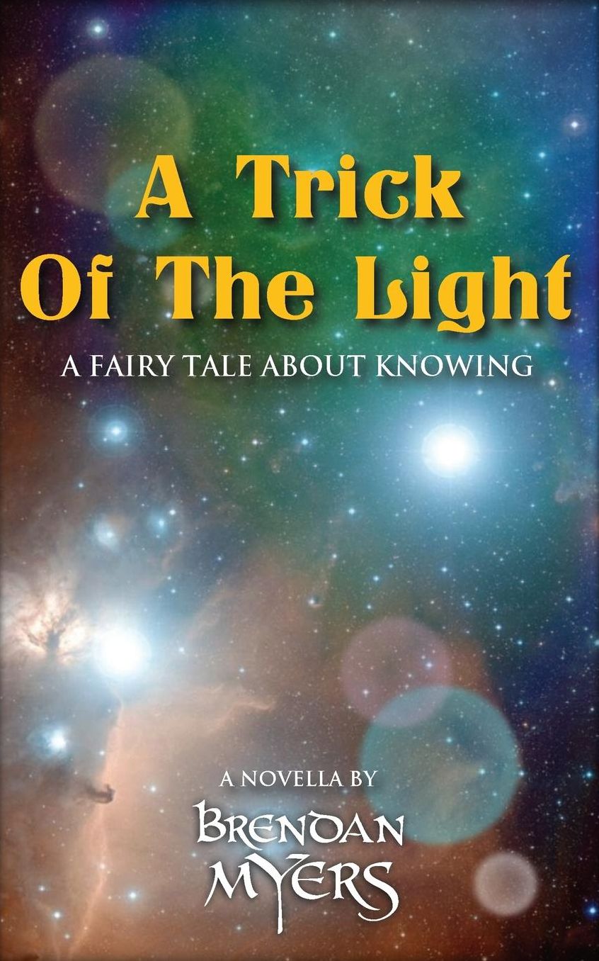 A Trick Of The Light: A fairy tale about knowing