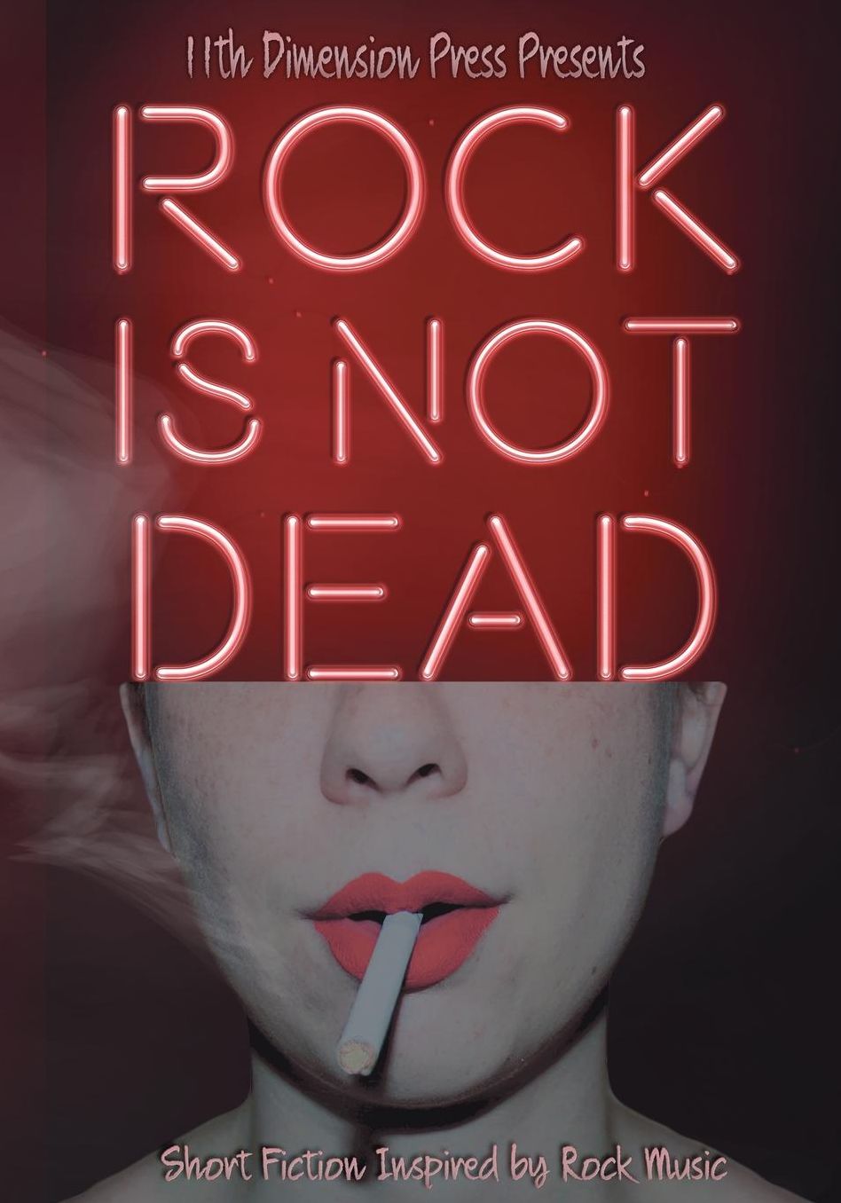 Rock Is Not Dead: Short Fiction Inspired by Rock Music
