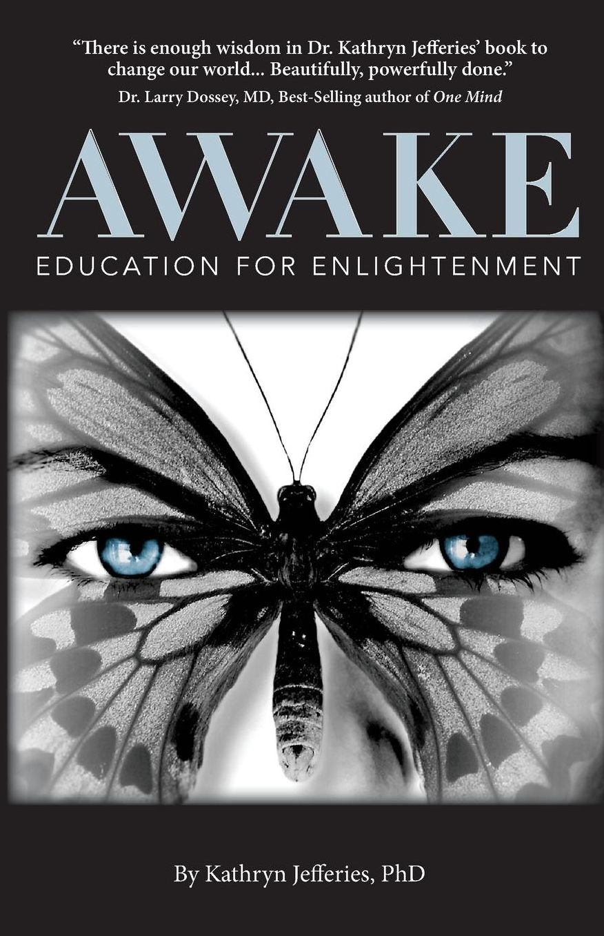 Awake: Education for Enlightenment: Redefining Intelligence in the Age of the New Consciousness