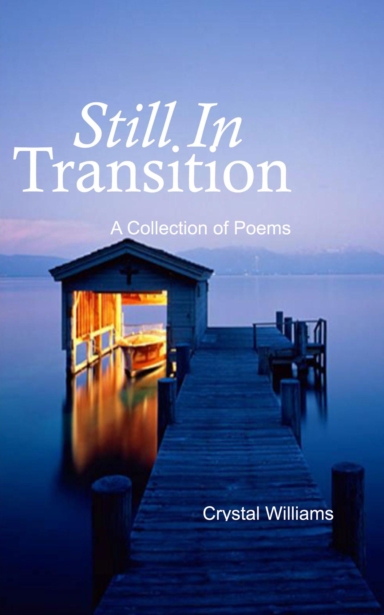 Still in Transition: A Collection of Poems