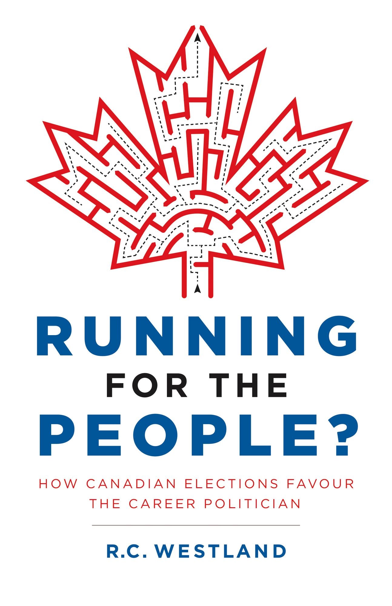 Running for the People?: How Canadian Elections Favour the Career Politician