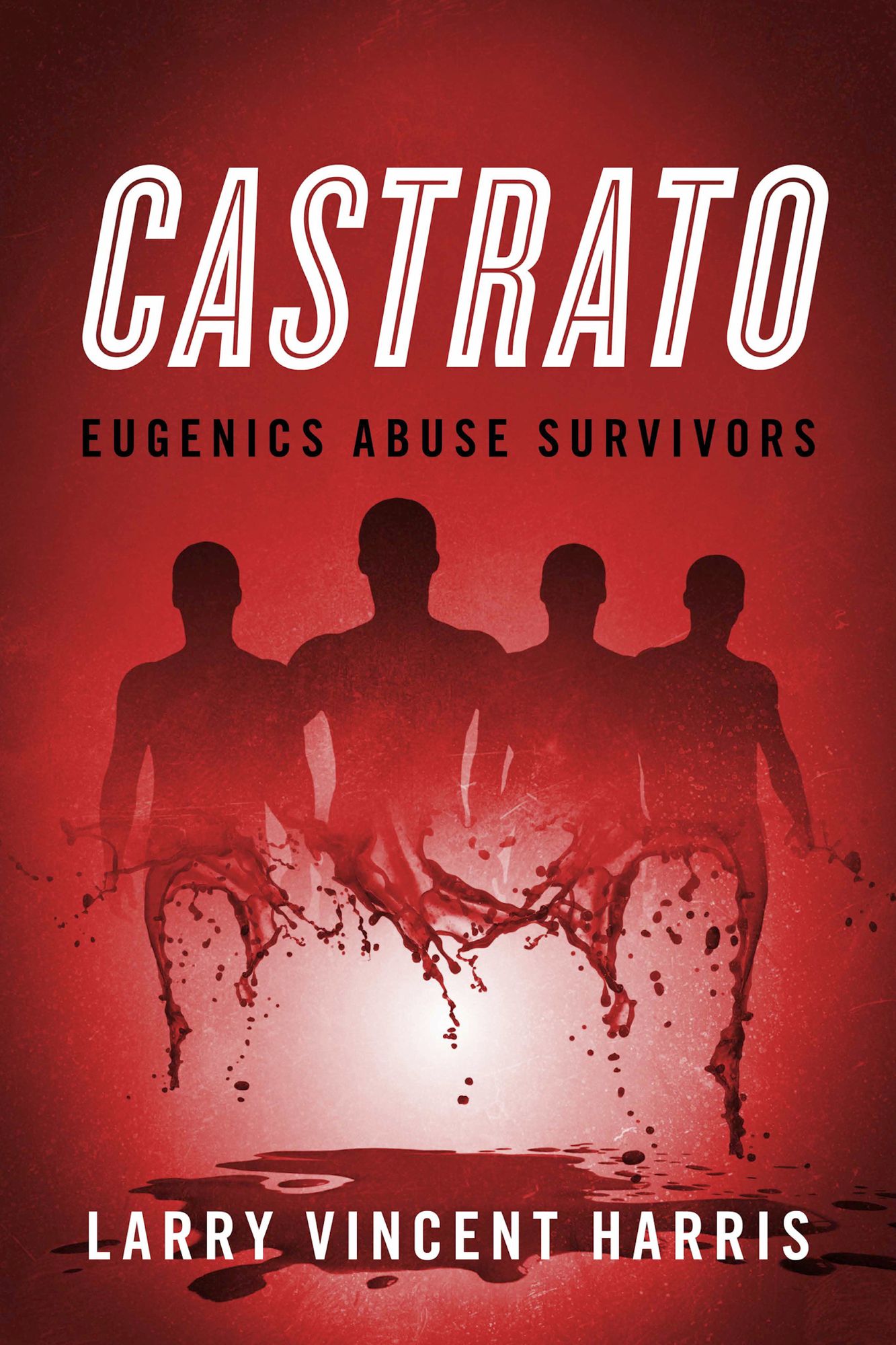 Castrato: Eugenics Abuse Survivors
