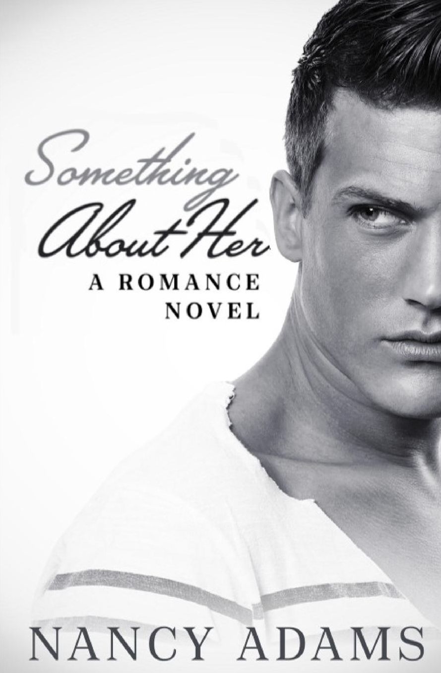 Something About Her - A Romance Novel