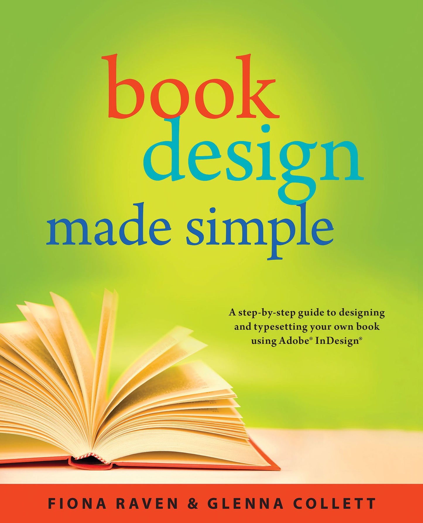 Book Design Made Simple: A step-by-step guide to designing and typesetting your own book using Adobe
