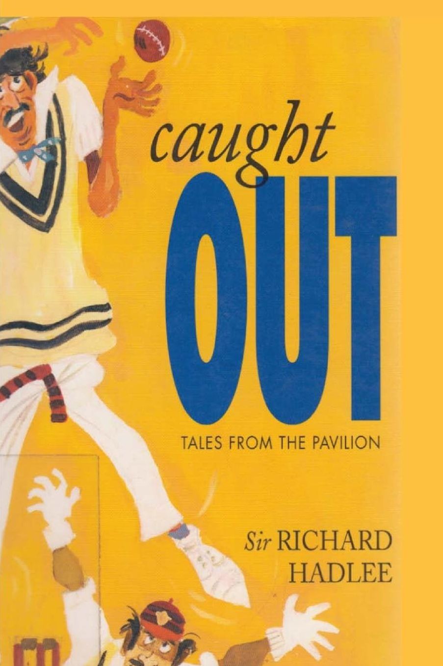 Caught Out: Tales from the Pavilion