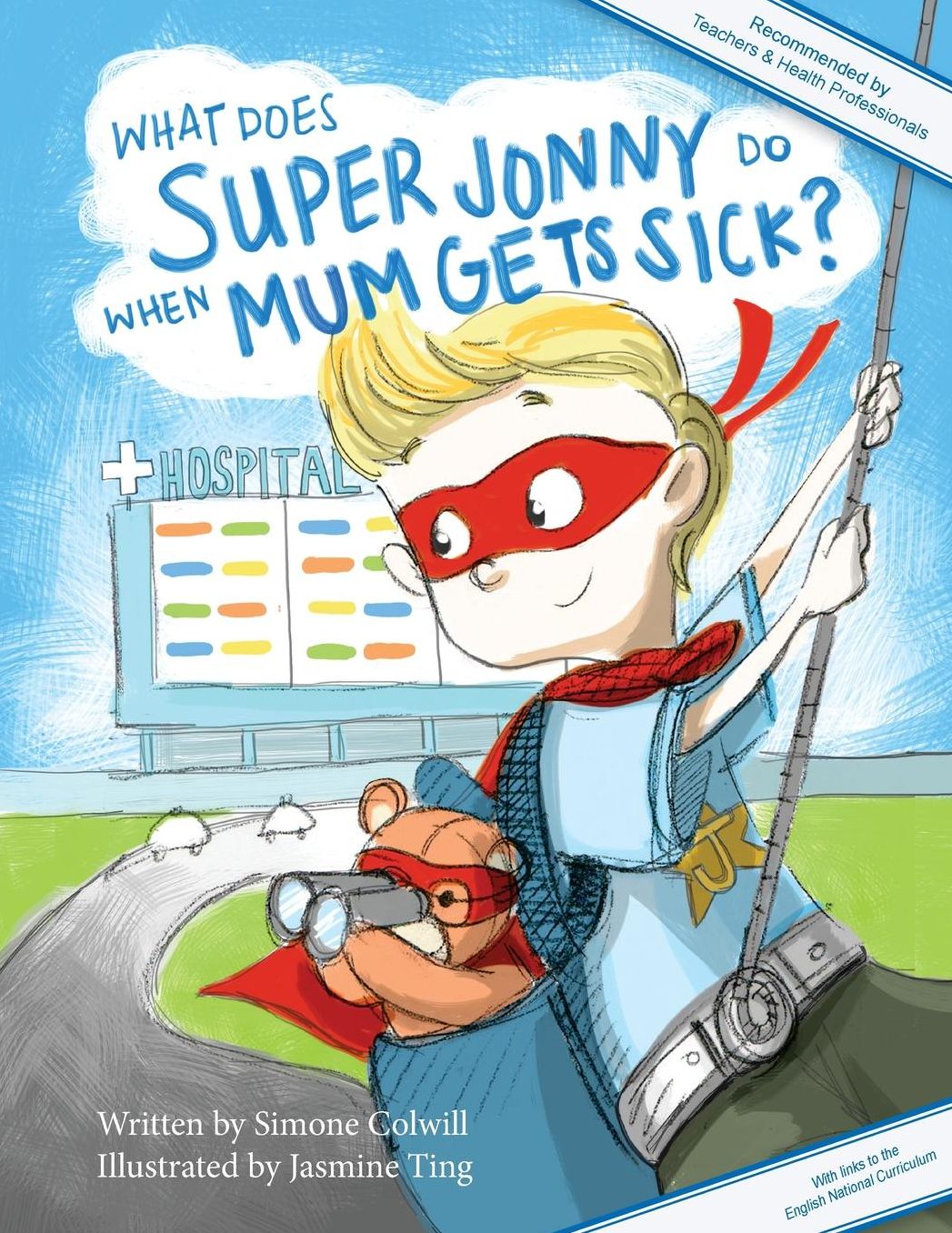 What Does Super Jonny Do When Mum Gets Sick? (UK version): An empowering tale