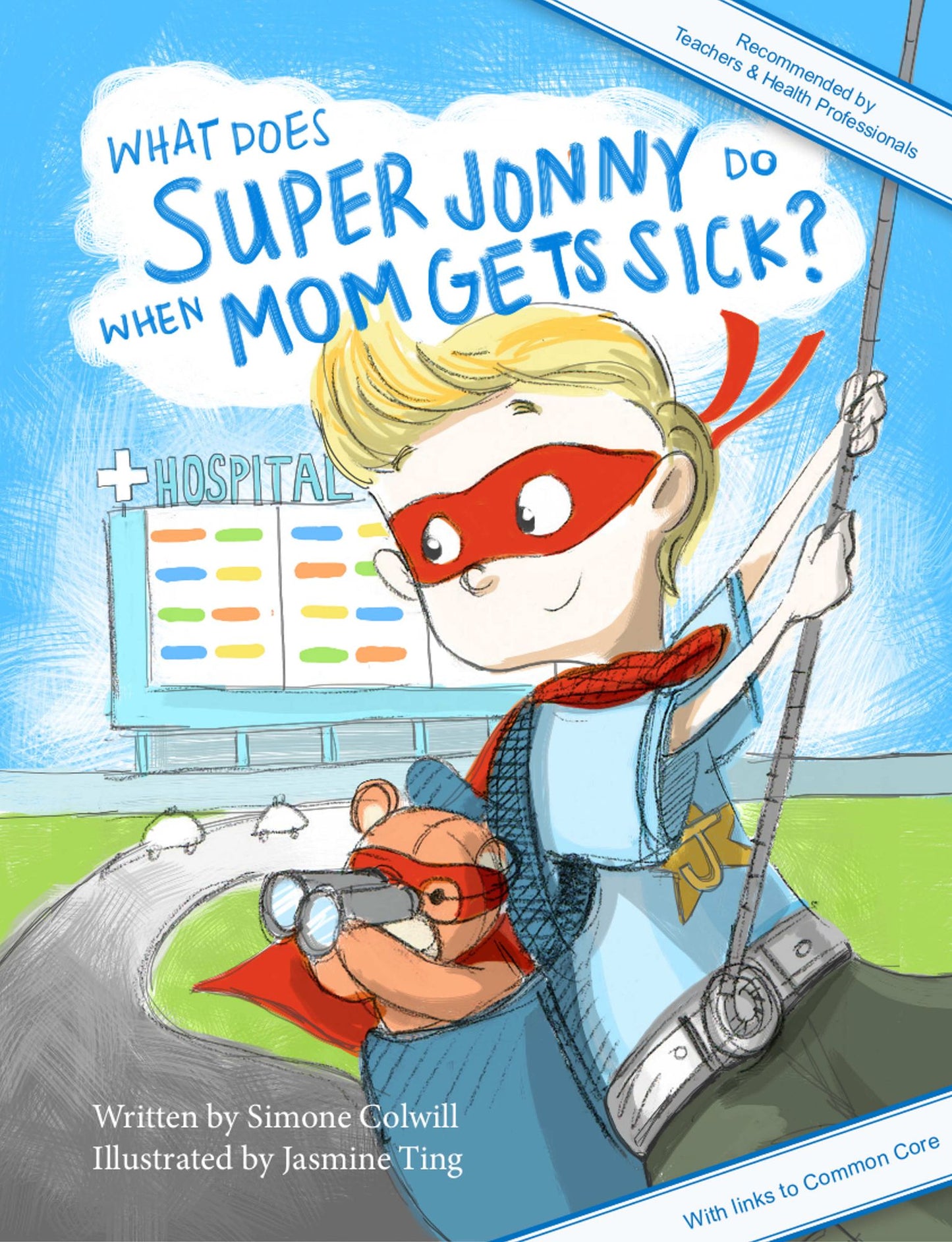 What Does Super Jonny Do When Mom Gets Sick? (U.S. version).: An empowering tale