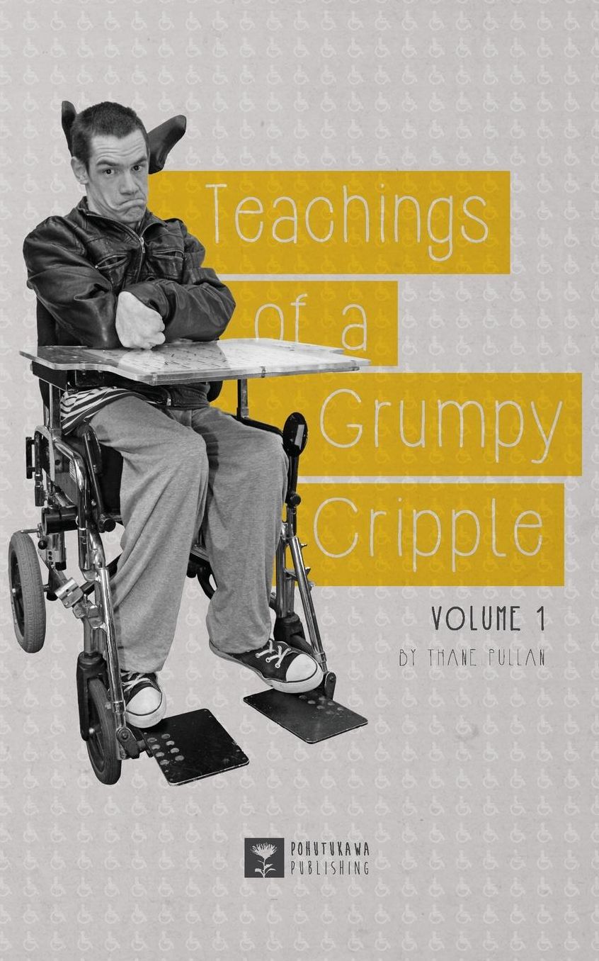 Teachings of a Grumpy Cripple: Volume 1