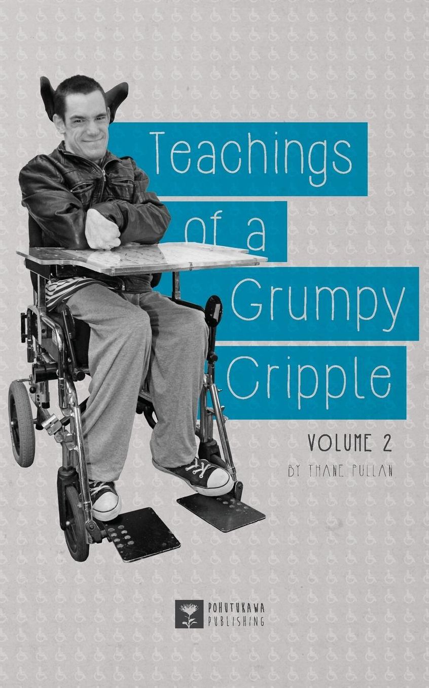 Teachings of a Grumpy Cripple: Volume 2