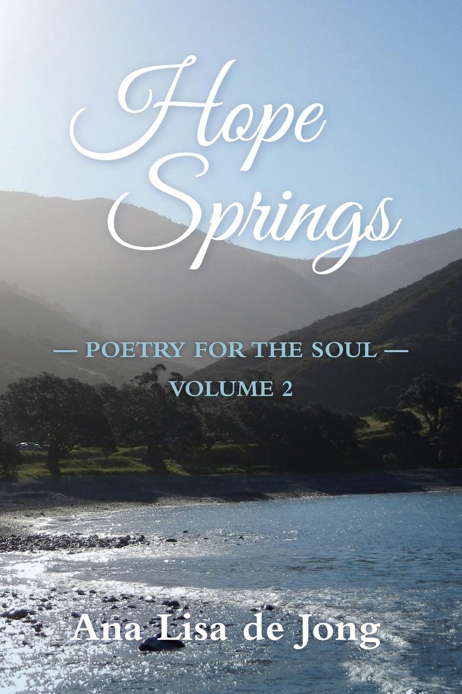 Hope Springs: POETRY FOR THE SOUL - VOLUME 2