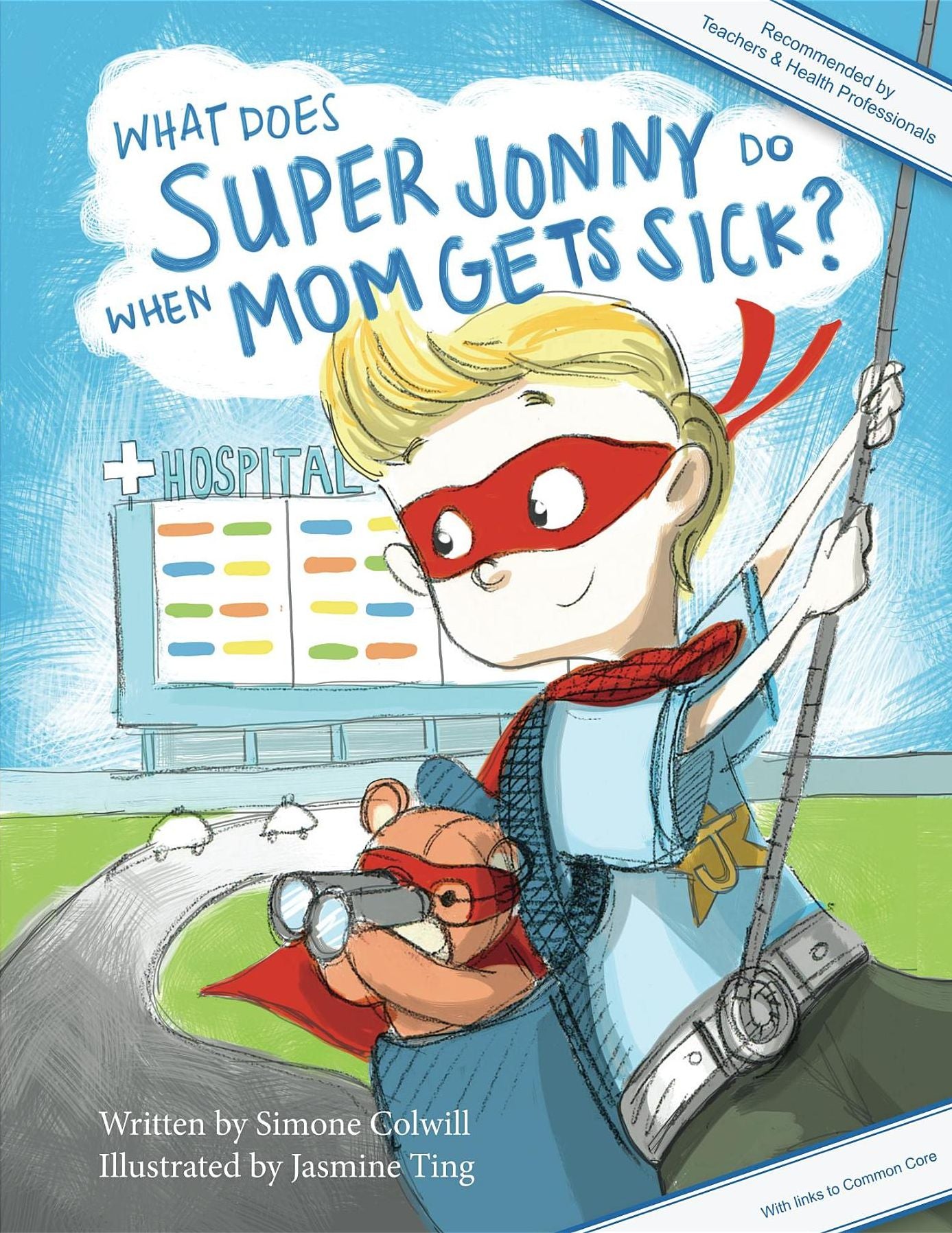 What Does Super Jonny Do When Mom Gets Sick? 2nd US Edition: Recommended by Teachers and Health Professionals