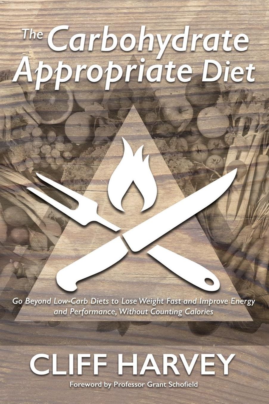 The Carbohydrate Appropriate Diet: Go beyond low-carb diets to lose weight fast, and improve energy and performance, without counting calories