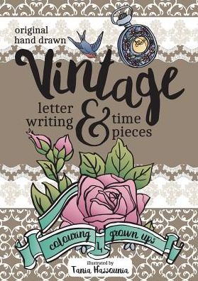 Vintage Lettering and Time Pieces Colouring book: A4