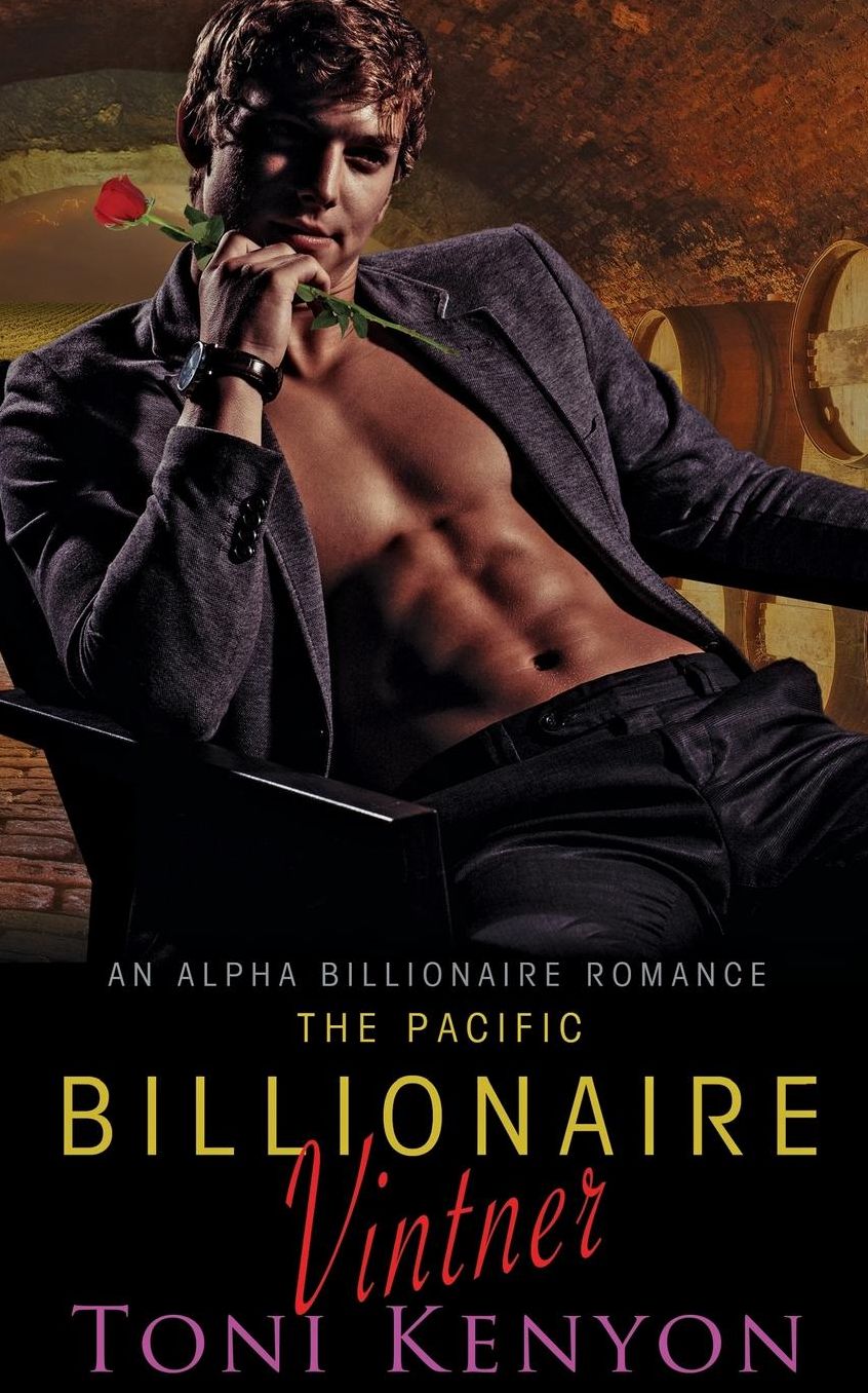 The Pacific Billionaire Vintner: An Alpha Billionaire Romance