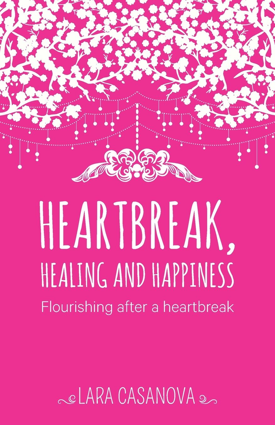 Heartbreak, Healing and Happiness: Flourishing after a heartbreak