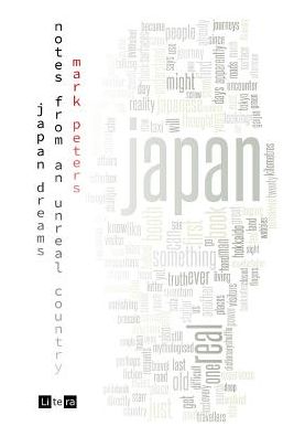 Japan Dreams: Notes from an Unreal Country