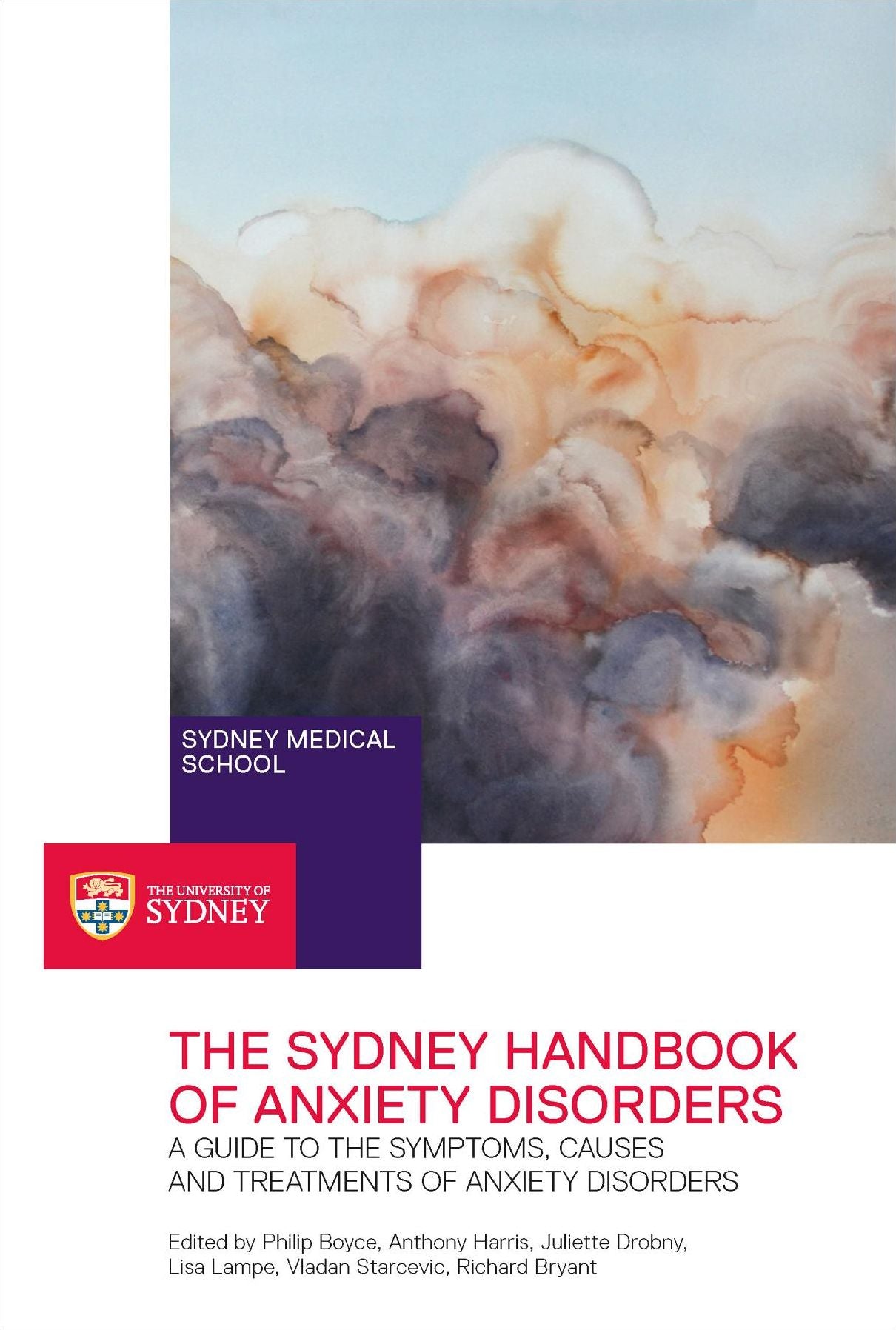 The Sydney Handbook of Anxiety Disorders: A Guide to the Symptoms, Causes and Treatments of Anxiety Disorders
