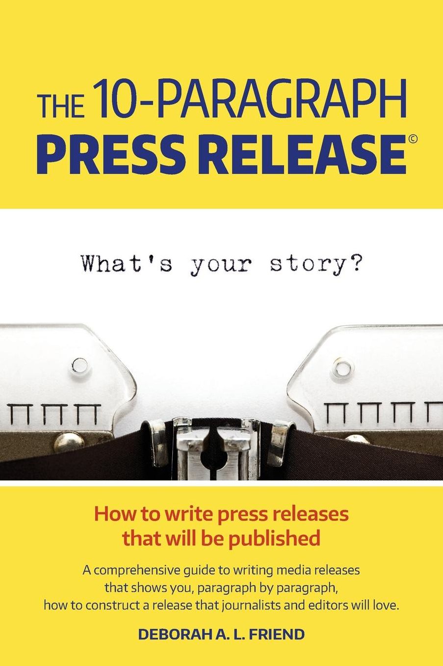 The 10-Paragraph Press Release