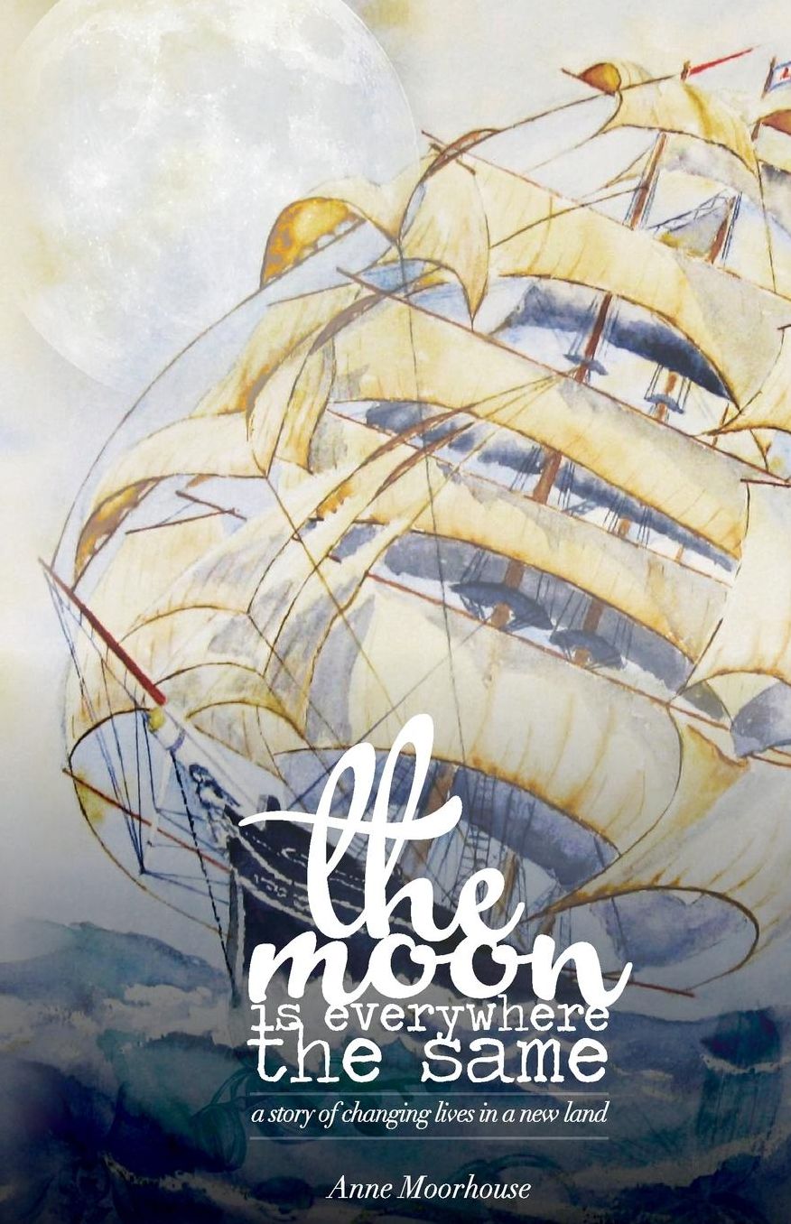 The Moon is Everywhere the Same: a story of changing lives in a new land