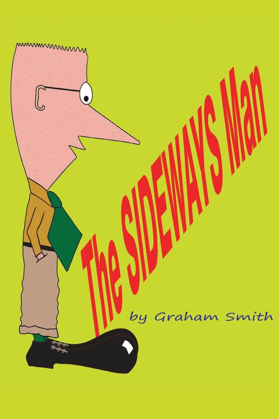 The Sideways Man: Imagine if you kept seeing someone around your neighbourhood but only ever saw him sideways!